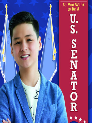 cover image of So You Want to Be a U.S. Senator